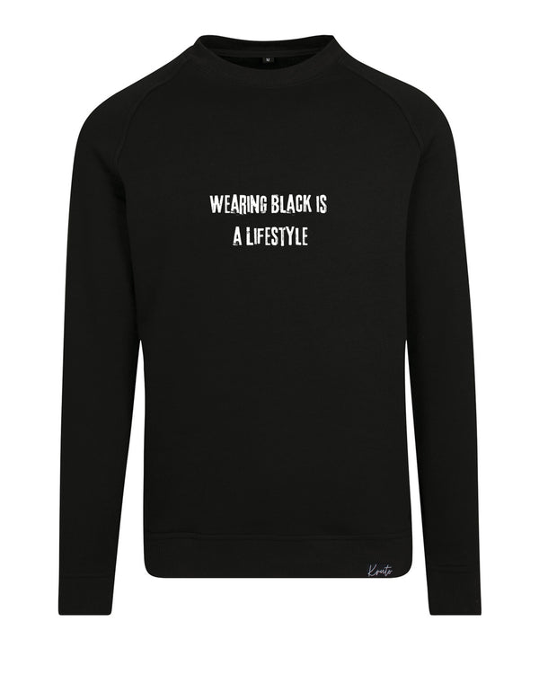 WEARING BLACK IS A LIFESTYLE UNISEX SWEATER
